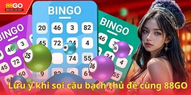 Lưu ý khi soi cầu bạch thủ đề cùng 88GO